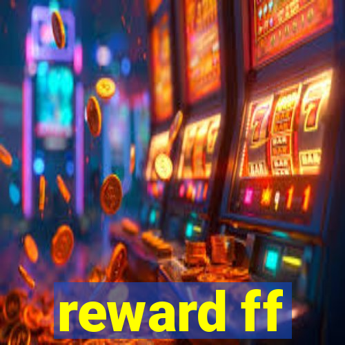 reward ff